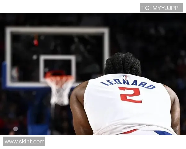 莱昂纳德轮休引发争议快船因违规遭到联盟警告