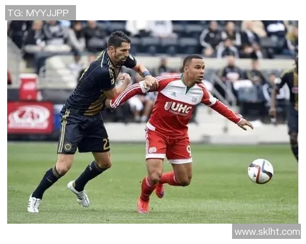 新英格兰革命对阵费城联合的精彩对决回顾与分析 新英格兰革命对阵费城联合的精彩对决回顾与分析